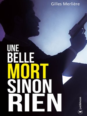 cover image of Une belle mort sinon rien